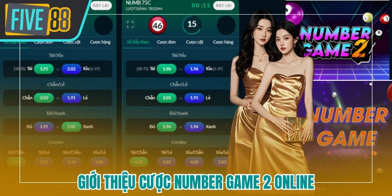 Giới thiệu cược number game 2 FIVE88 online