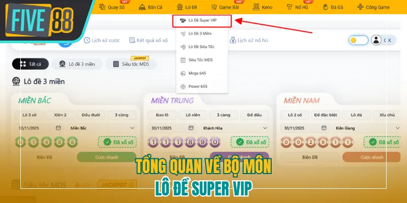 Tổng quan về lô đề super vip five88 với hệ thống cược đa dạng và cơ chế minh bạch